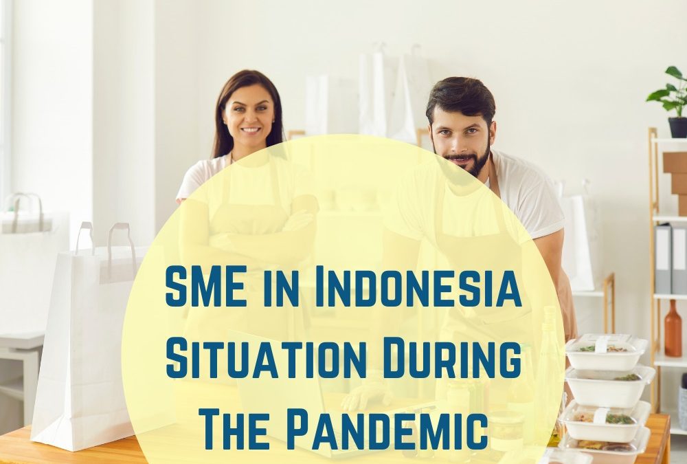 SME in Indonesia Situation During the Pandemic