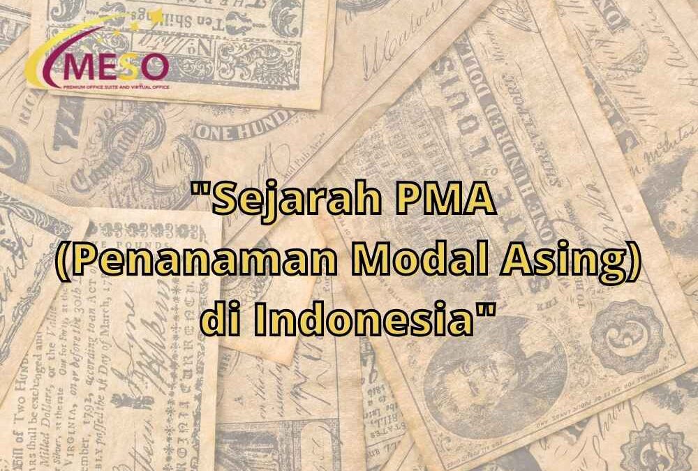 Sejarah PMA (Penanaman Modal Asing) di Indonesia
